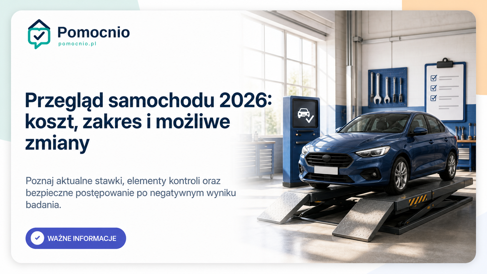 Przegląd samochodu 2026: koszt, zakres i możliwe zmiany