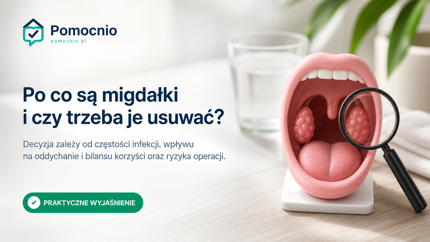 Po co są migdałki i czy trzeba je usuwać?