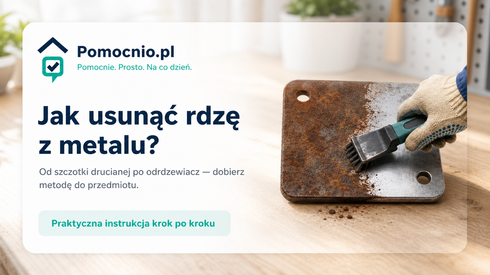 Jak usunąć rdzę z metalu szczotką i preparatem – Pomocnio.pl